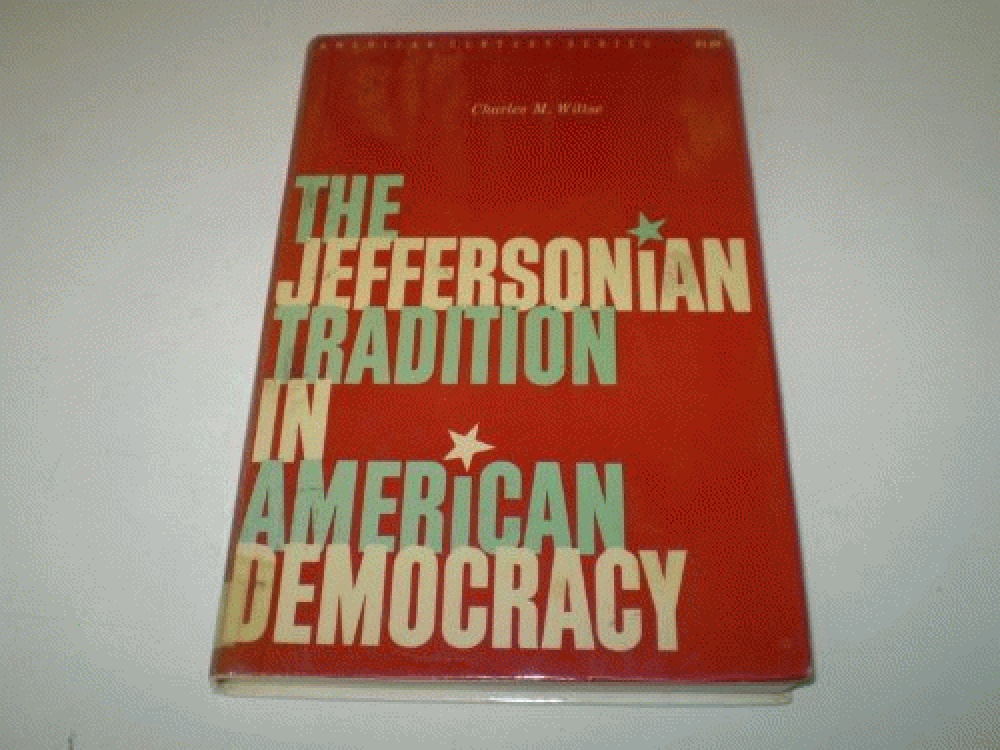 The Jeffersonian Tradition in American Democracy