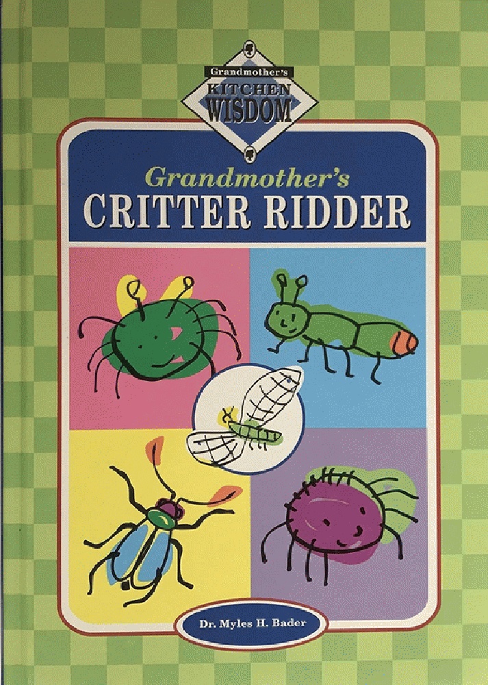 Grandmother's Kitchen Wisdom: Grandmother's Critter Ridder