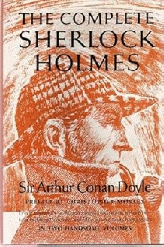 The Complete Sherlock Holmes, Vol 1 (preface by Christopher Morley)