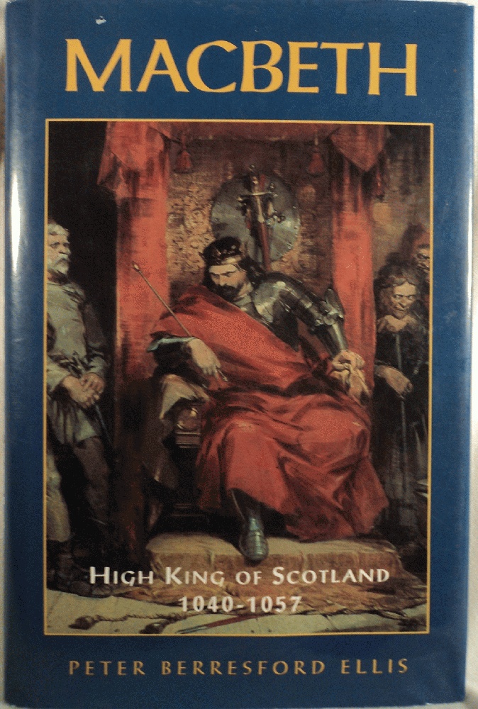 Macbeth: High King of Scotland 1040-1057