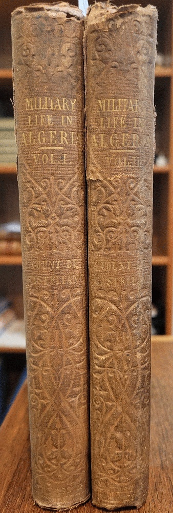 Military Life in Algeria, In Two Volumes
