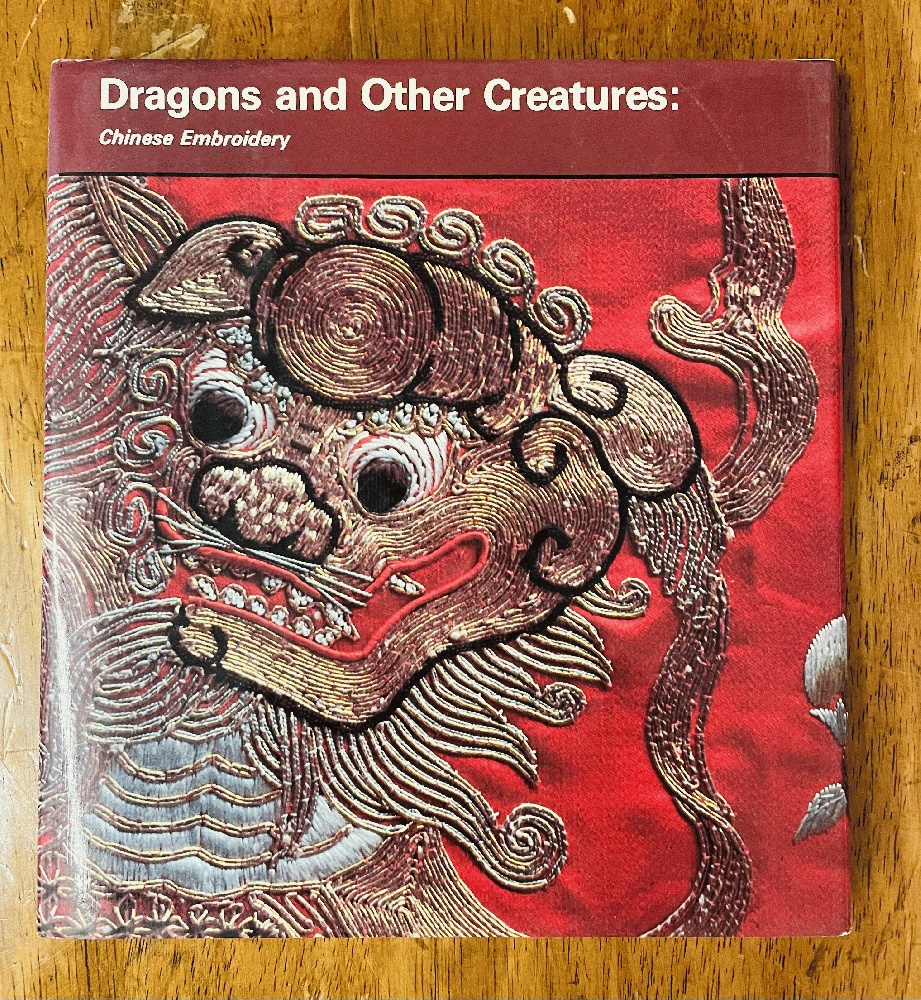 Image for Dragons and Other Creatures: Chinese Embroidery.