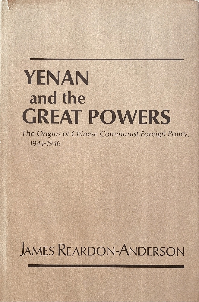 Image for Yenan and the Great Powers: The Origins of Chinese Communist Foreign Policy, 1944-1946