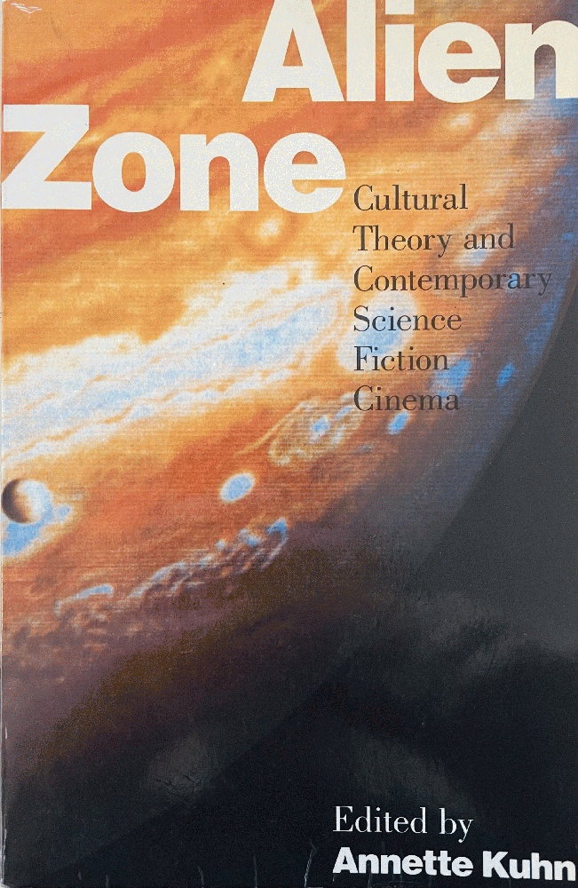 Image for Alien Zone: Cultural Theory and Contemporary Science Fiction Cinema (Probability; 36)