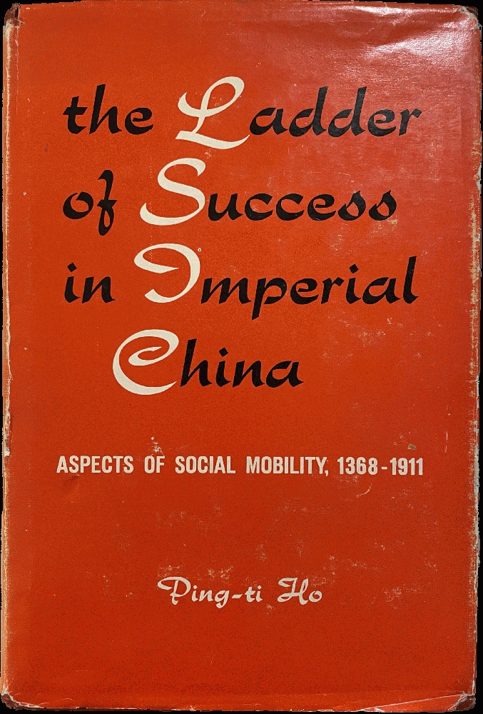 Image for The Ladder of Success in Imperial China: Aspects of Social Mobility, 1368-1911