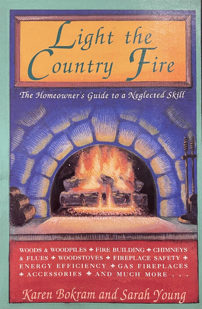 Image for Light the Country Fire: The Homeowner's Guide to a Neglected Skill