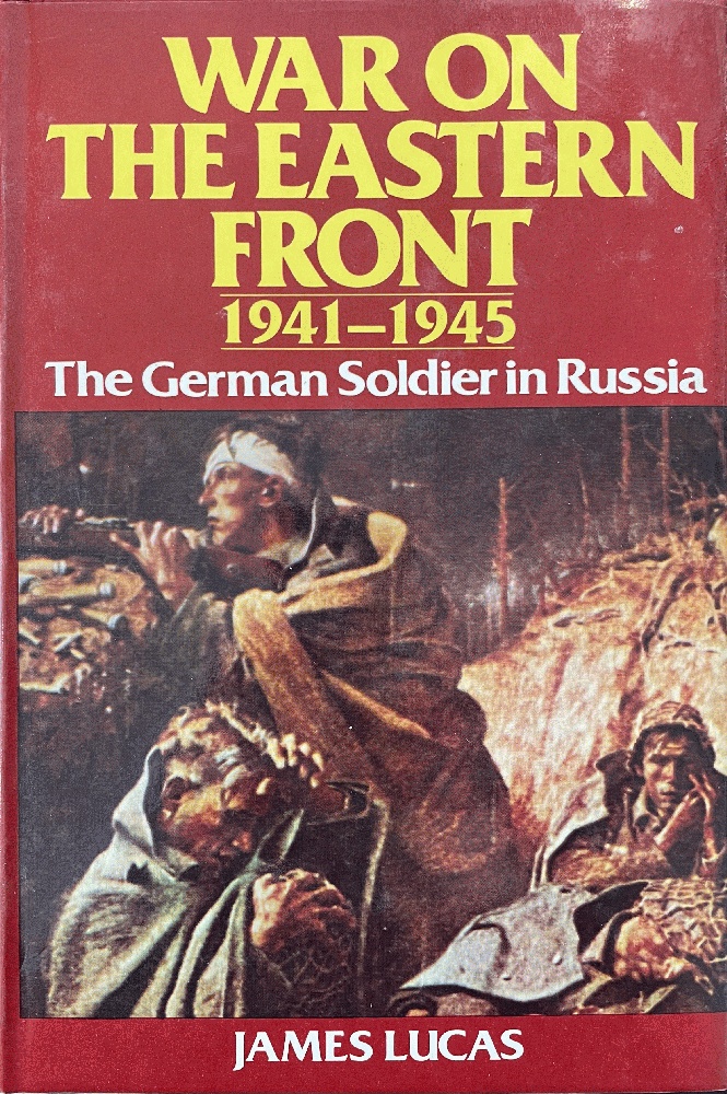 Image for War On The Eastern Front 1941-1945 : The German Soldier in Russia