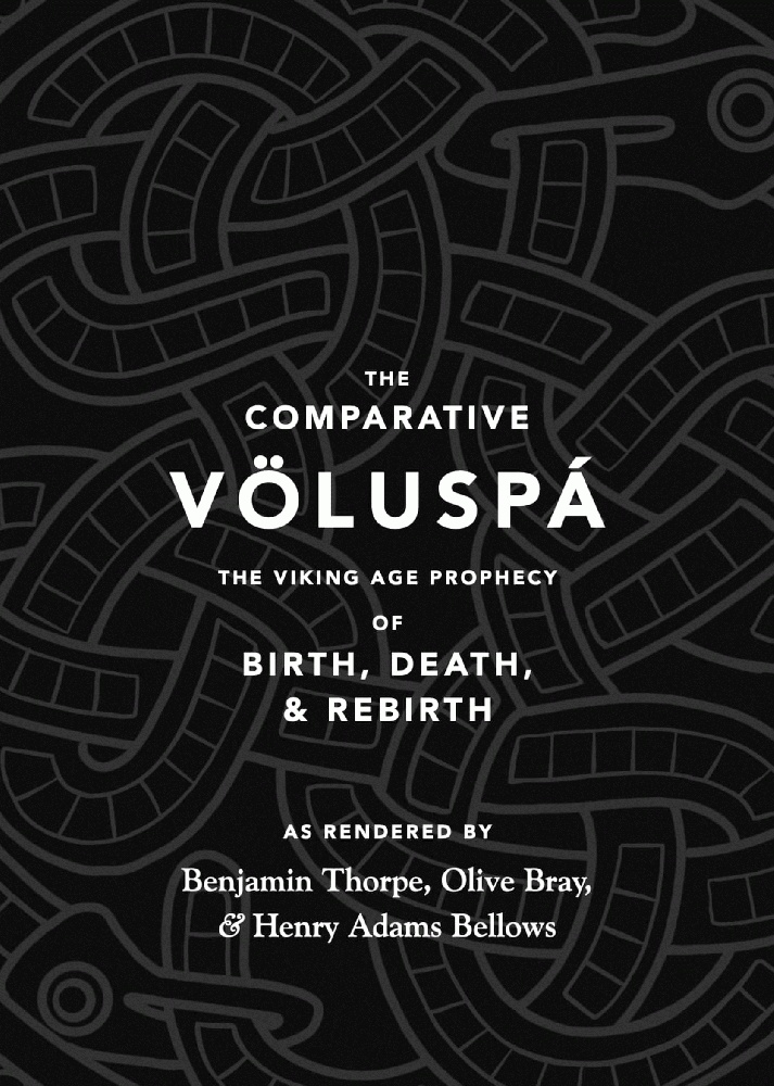 The Comparative Voluspa: The Viking Age Prophecy of Birth, Death, & Rebirth