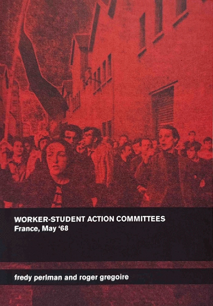 Worker-Student Action Committees: France, May '68