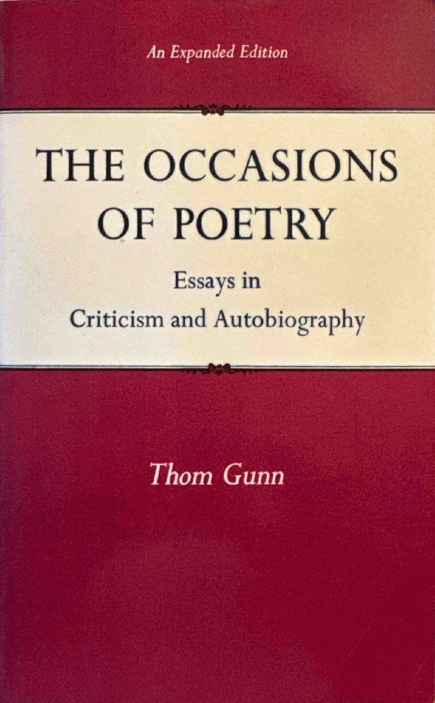 The Occasions of Poetry: Essays in Criticism and Autobiography