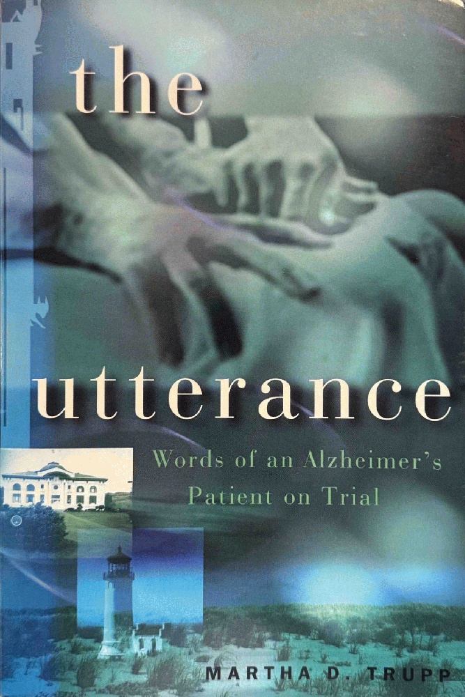 The Utterance: Words of an Alzheimer's Patient on Trial