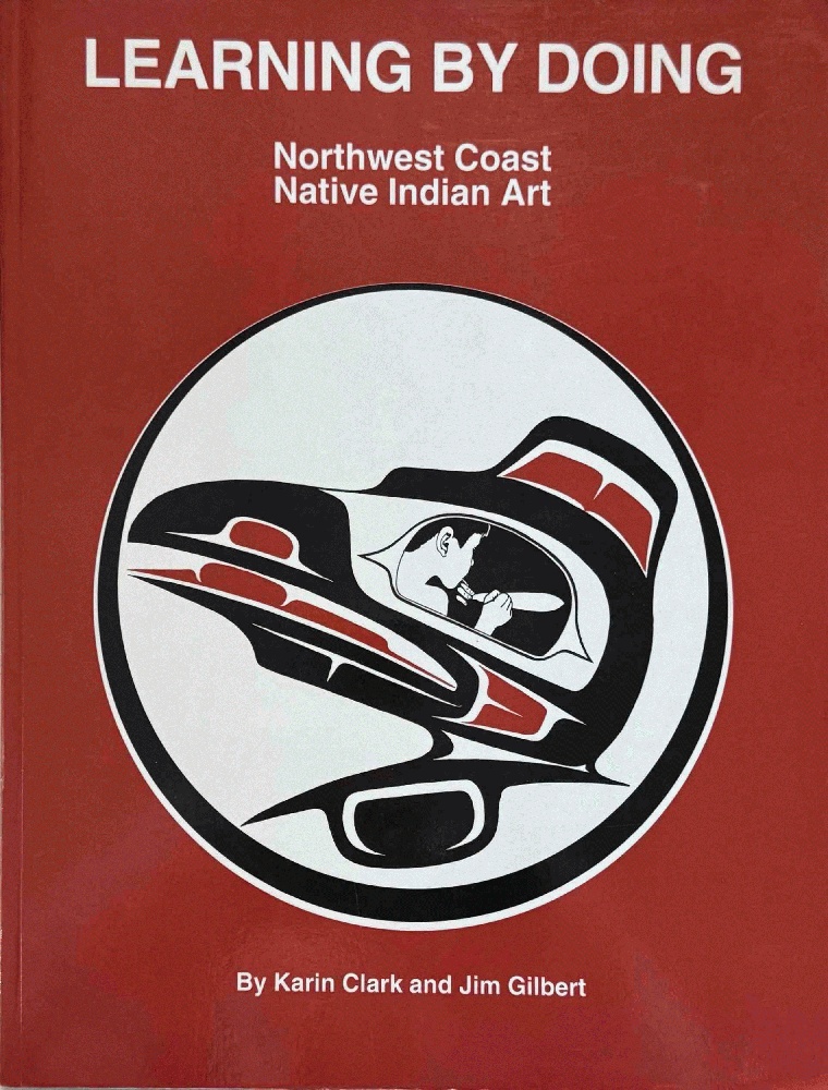 Learning by Doing Northwest Coast Native Indian Art