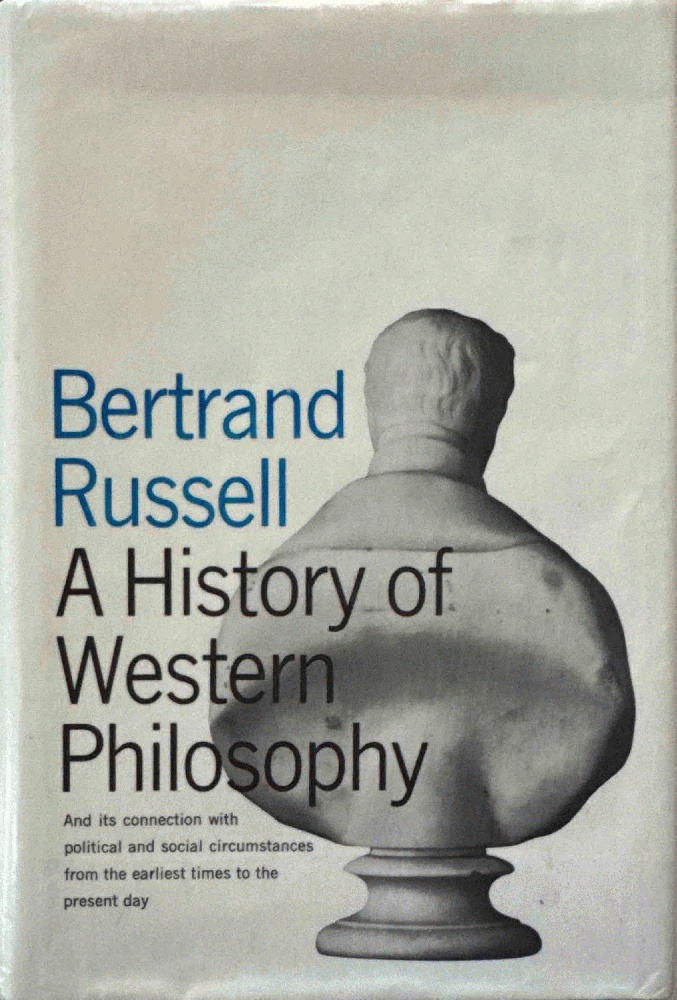A History of Western Philosophy: And Its Connection with Political and Social Circumstances from the Earliest Times to the Present Day
