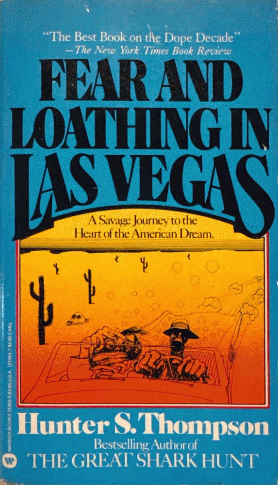 Fear and Loathing in Las Vegas: A Savage Journey to the Heart of the American Dream