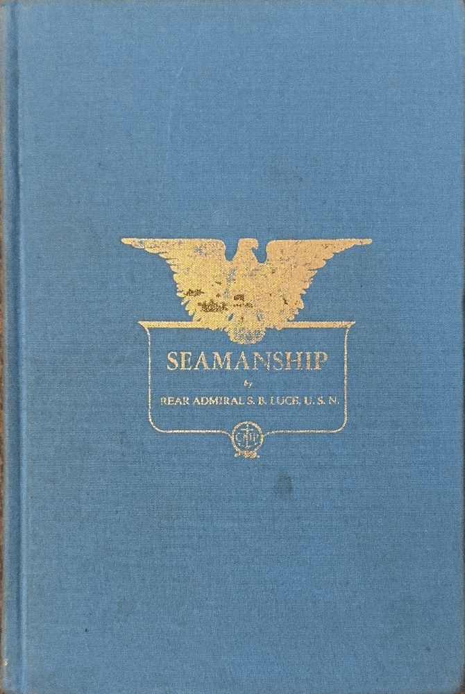 Text-Book of Seamanship: The Equipping and Handling of Vessels Under Sail Or Steam