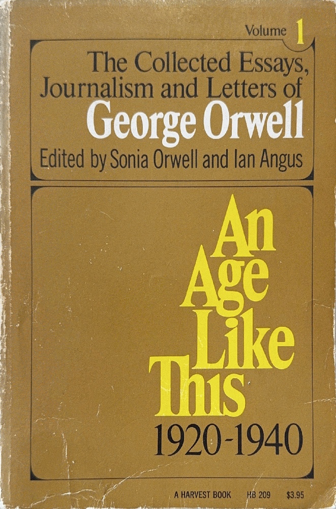 An Age Like This, 1920-1940: The Collected Essays, Journalism and Letters of George Orwell, Vol. 1