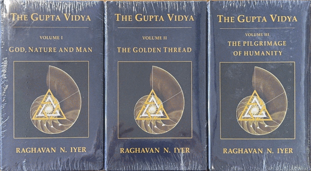 The Gupta Vidya: God, Nature and Man (Vol. I), The Golden Thread (Vol. II), The Pilgrimage of Humanity (Vol. III)