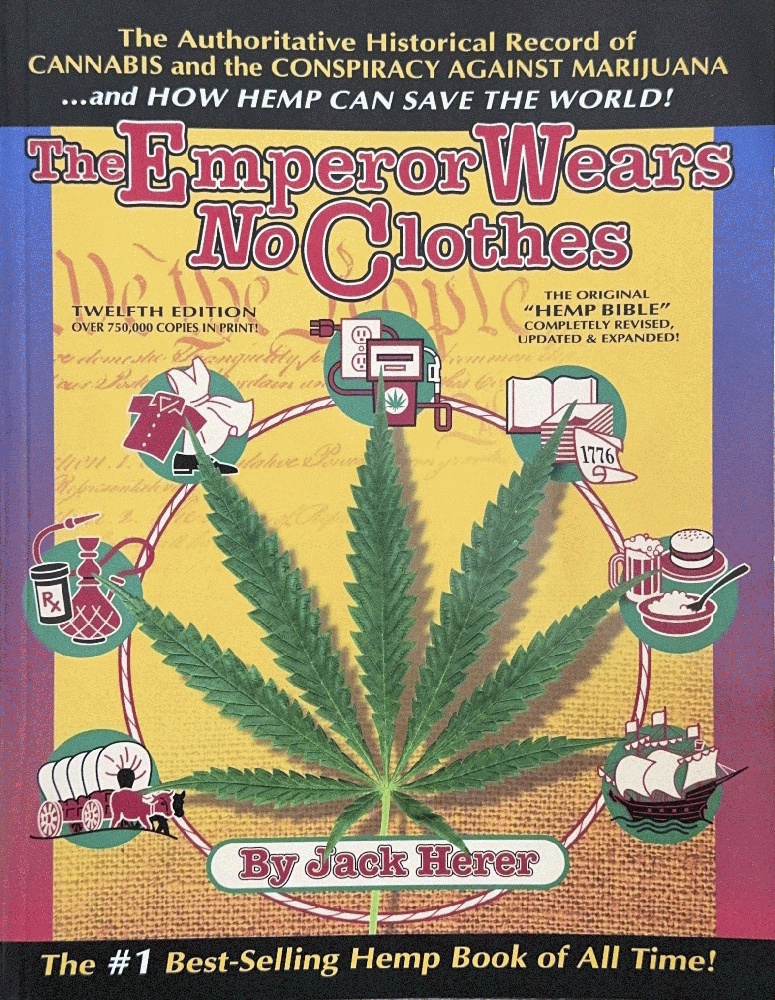 The Emperor Wears No Clothes: Hemp and the Marijuana Conspiracy