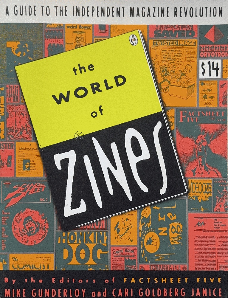 The World of Zines: A Guide to the Independent Magazine Revolution