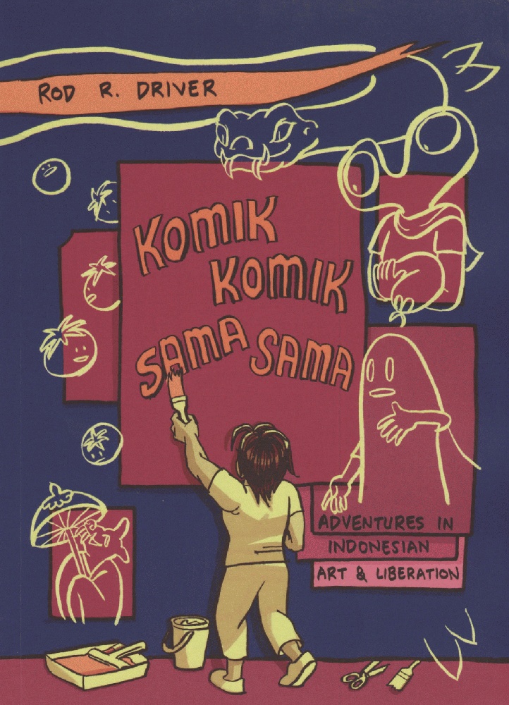 Komik-Komik Sama-Sama:Adventures in Indonesian Art and Liberation