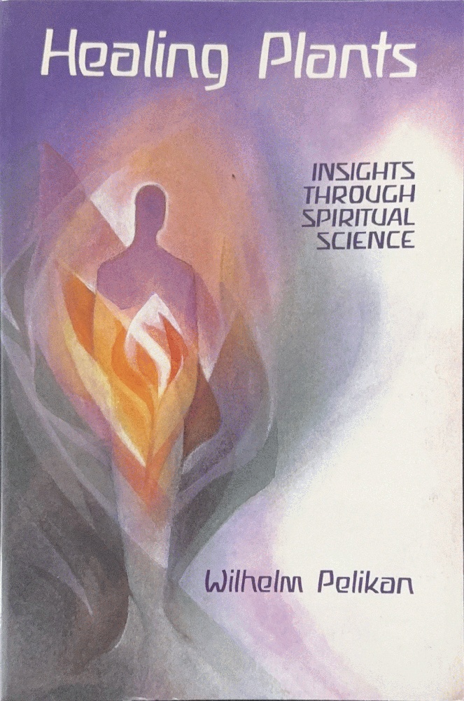 Healing Plants: Insights through Spiritual Science