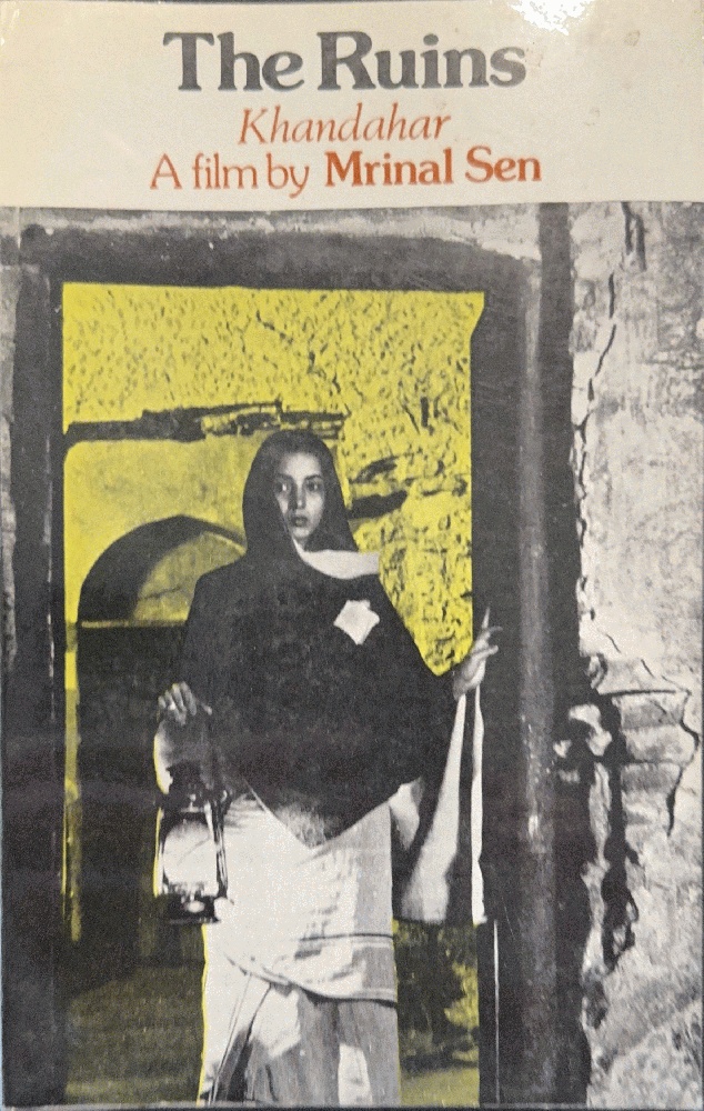 The Ruins (Khandahar): a Film by Mrinal Sen