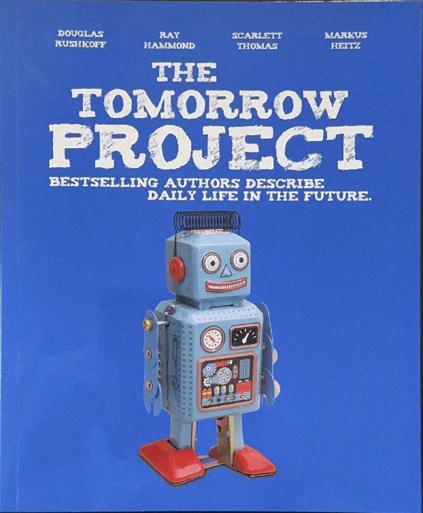 The Tomorrow Project: Bestselling Authors Describe Daily Life in the Future