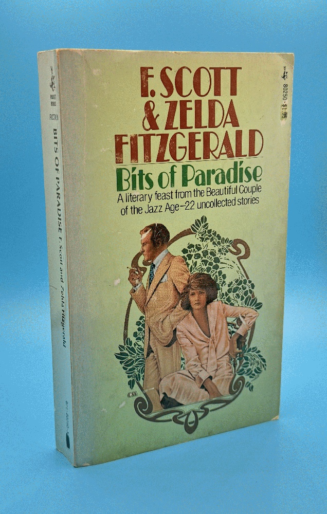 Bits Of Paradise: A literary feast from the Beautiful Couple of the Jazz Age22 uncollected stories
