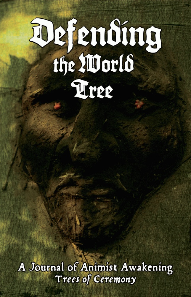 Defending the World Tree: A Journal of Animist Awakening, Volume 2, Summer Solstice 2026, Trees of Ceremony