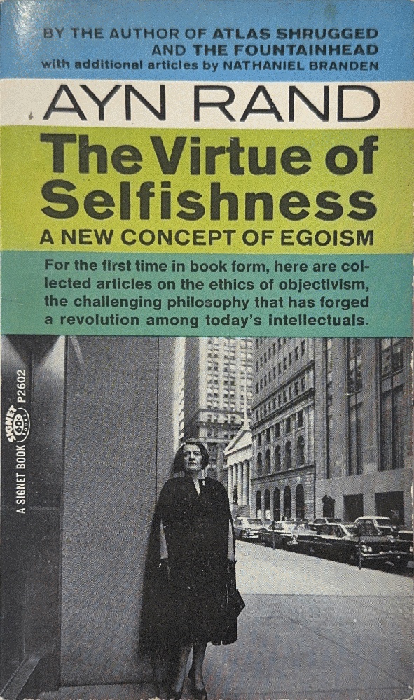 The Virtue of Selfishness: A New Concept of Egoism