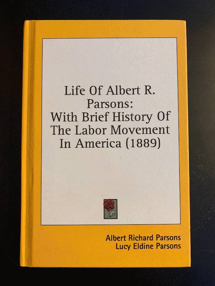 Image for Life Of Albert R. Parsons: With Brief History Of The Labor Movement In America (1889)