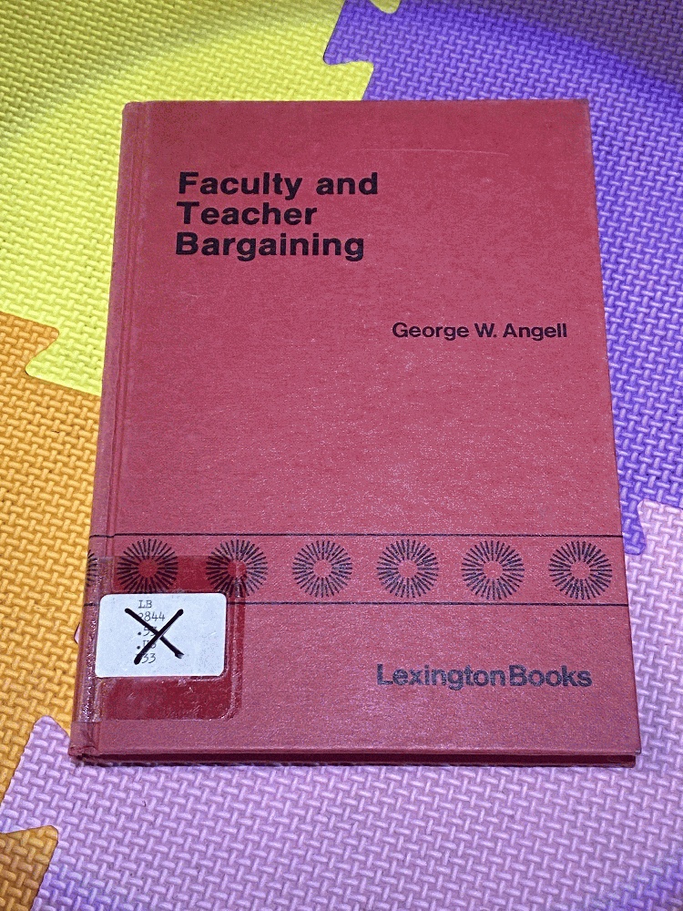 Image for Faculty and teacher bargaining: The impact of unions on education