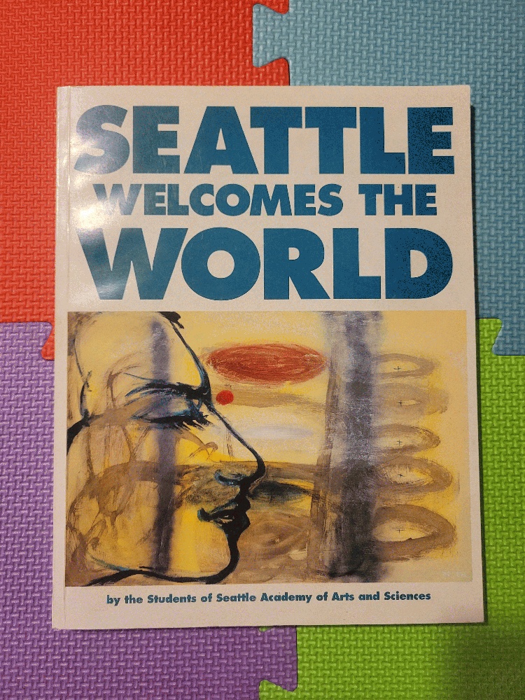 Image for Seattle Welcomes the World (A Seattle Academy of Arts and Science Book)