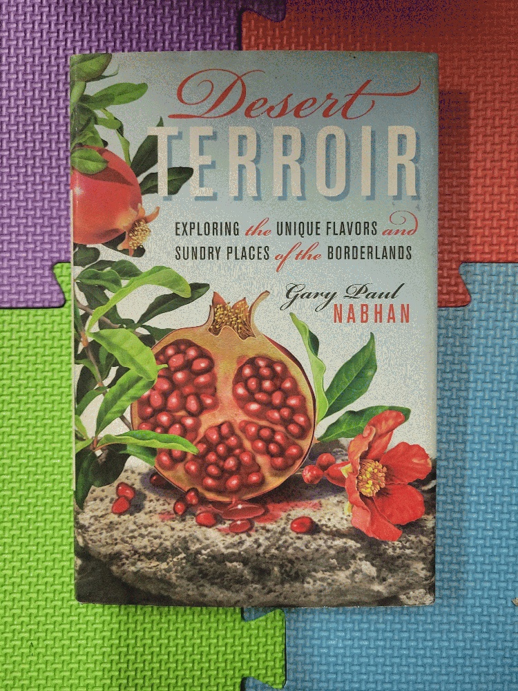 Image for Desert Terroir: Exploring the Unique Flavors and Sundry Places of the Borderlands (Ellen and Edward Randall Series)