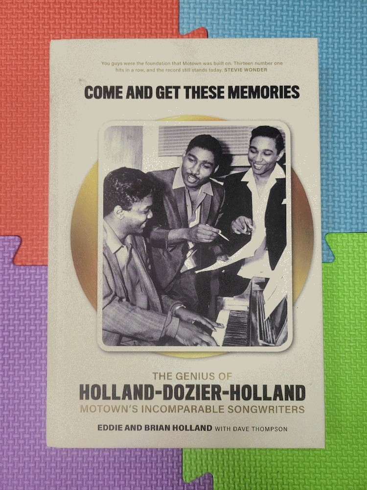 Image for Come and Get These Memories: The Story of Holland-Dozier-Holland