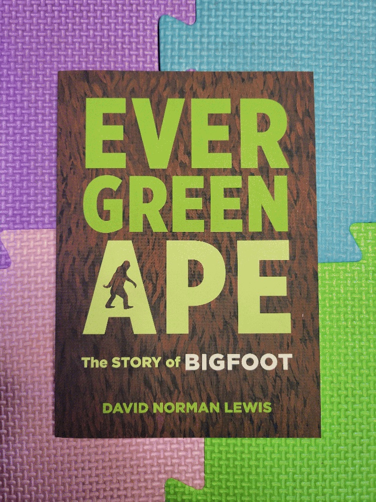 Image for Evergreen Ape: The Story of Bigfoot