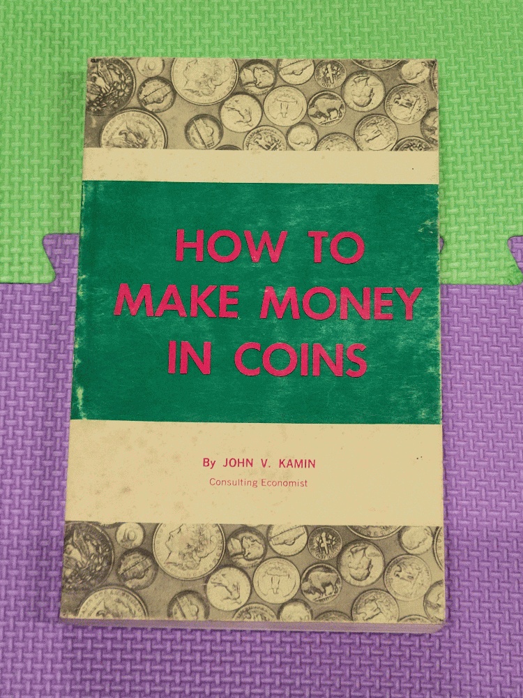 Image for How To Make Money In Coins by Kamin, John V. by Kamin, John V.
