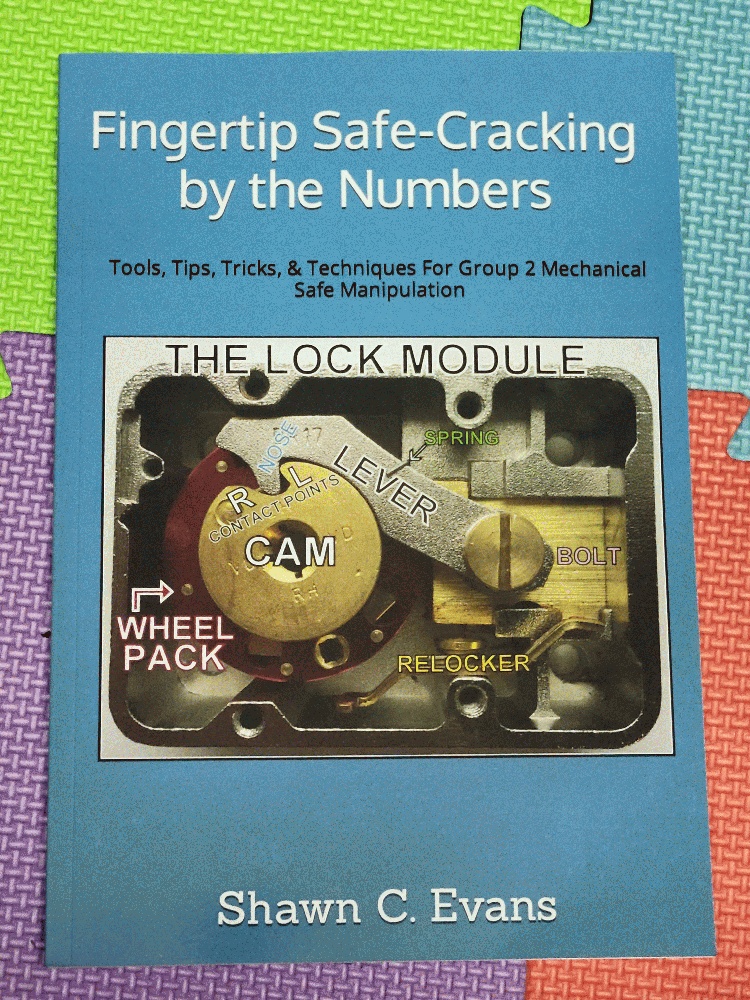 Image for Fingertip Safe-Cracking by the Numbers: Tools, Tips, Tricks, & Techniques For Group 2 Mechanical Safe Manipulation
