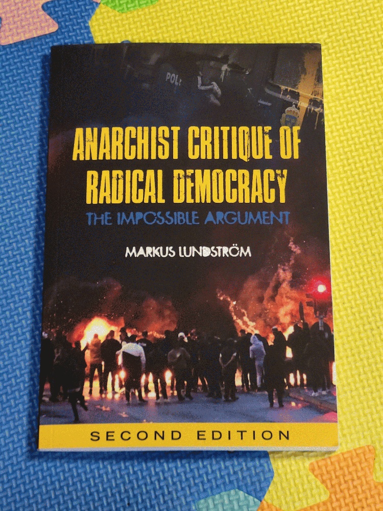Image for Anarchist Critique Of Radical Democracy: Second Edition