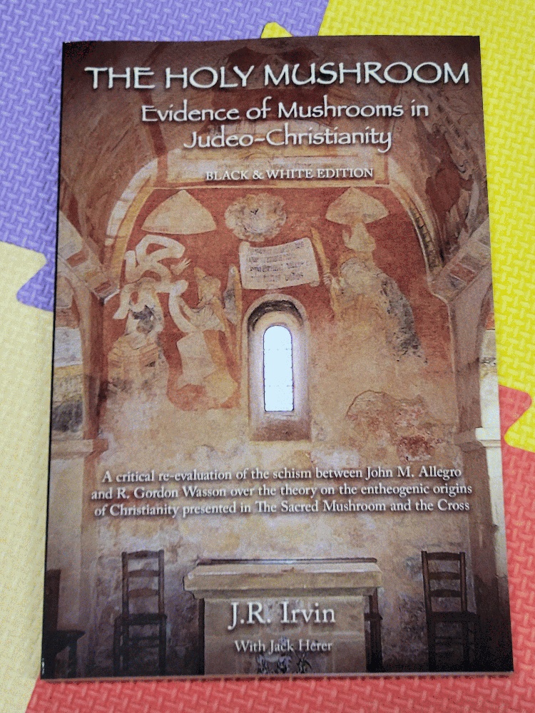 Image for The Holy Mushroom: Evidence of Mushrooms in Judeo-Christianity