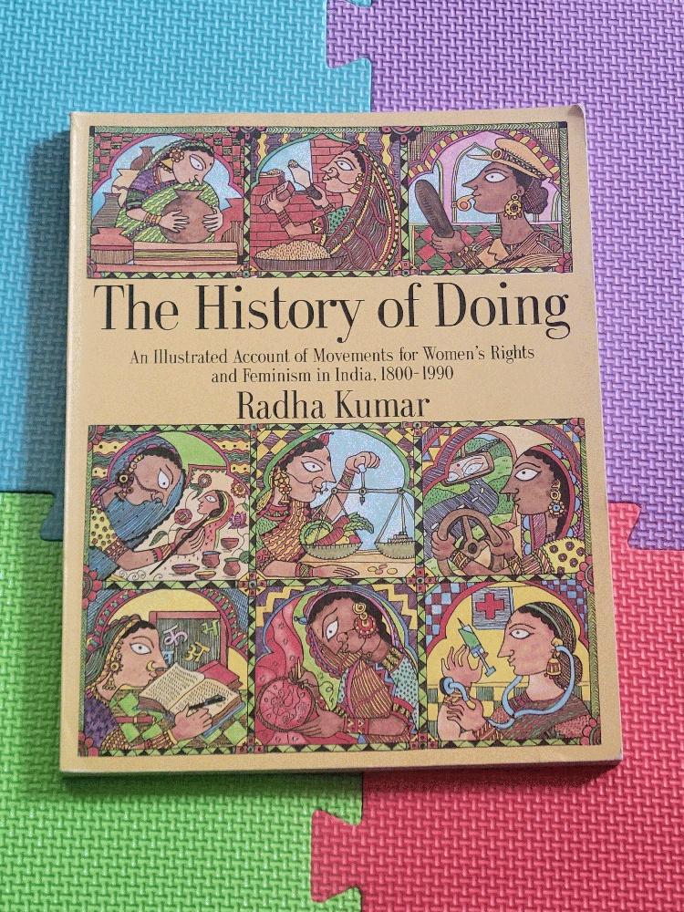 Image for History of Doing: An Illustrated Account of Movements for Women's Rights and Feminism in India, 1800-1990