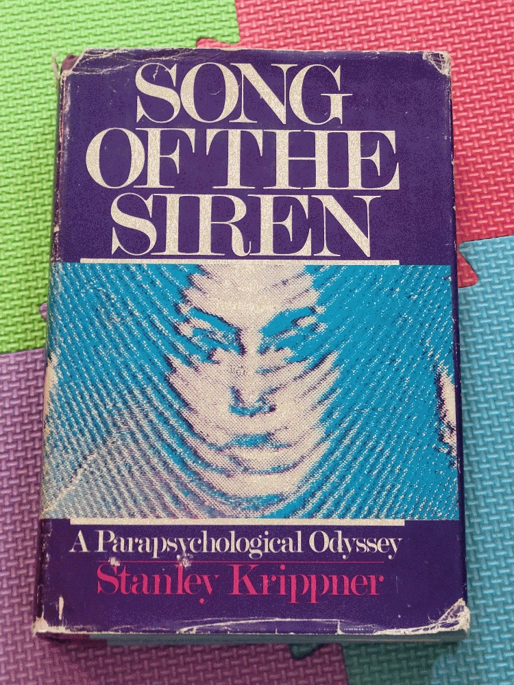 Image for Song of the Siren: a Parapsychological Odyssey