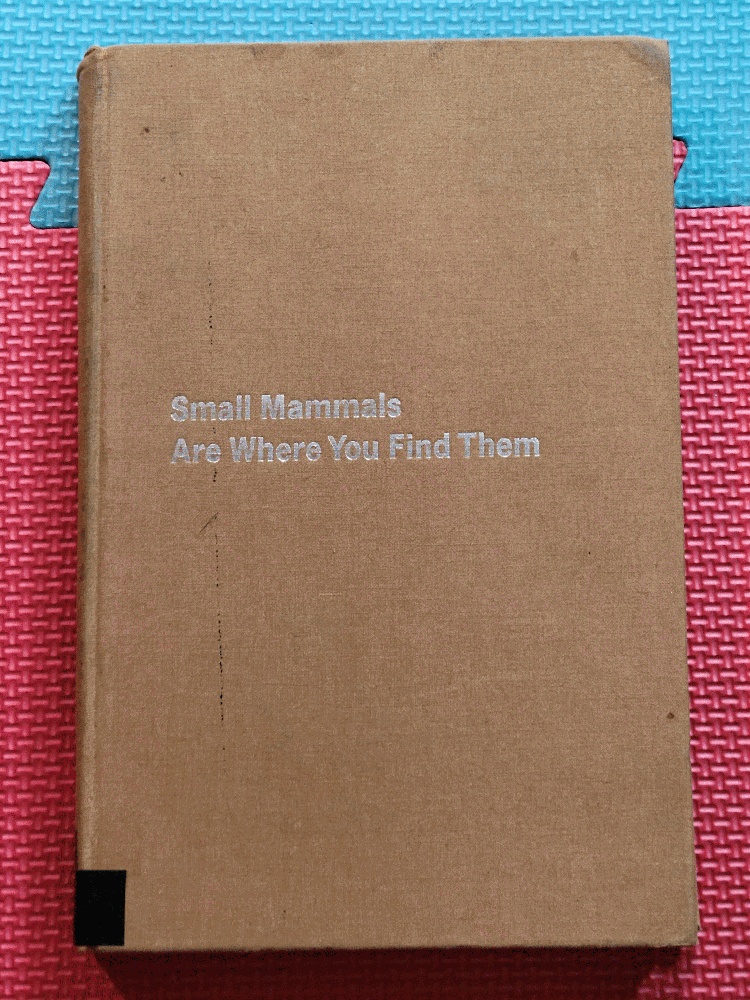 Image for Small Mammals are Where You Find Them