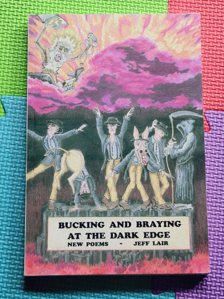 Image for Bucking and Braying at the Dark Edge - New Poems