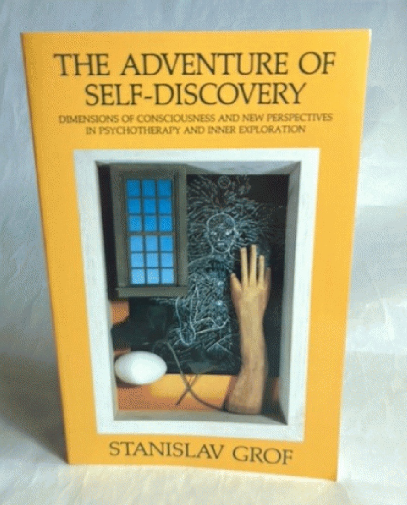 The Adventure of Self-Discovery: Dimensions of Consciousness and New Perspectives in Psychotherapy and Inner Exploration (SUNY Series in Transpersonal and Humanistic Psychology) [Paperback] Grof, Stanislav