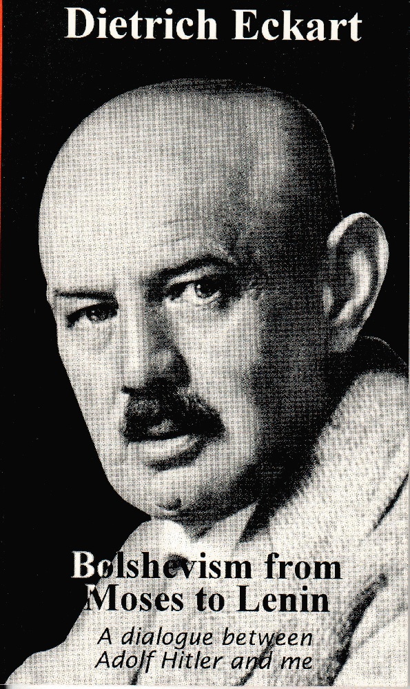 Image for Bolshevism from Moses to Lenin: A dialogue between Adolf Hitler and me