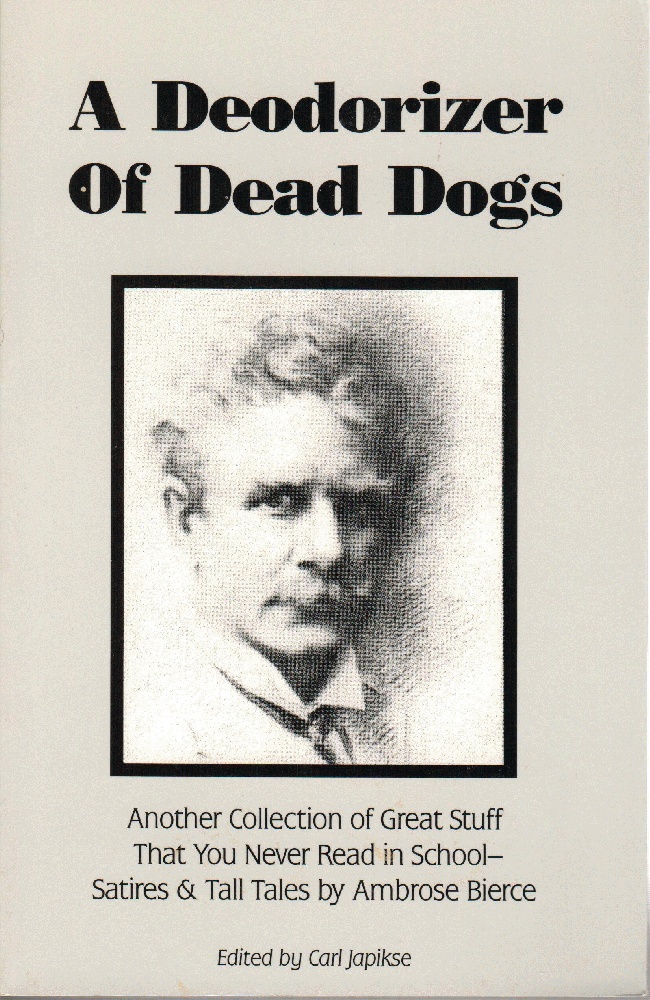 Image for A Deodorizer of Dead Dogs: Another Collection of Great Stuff You Never Read in School Satires & Tall Tales