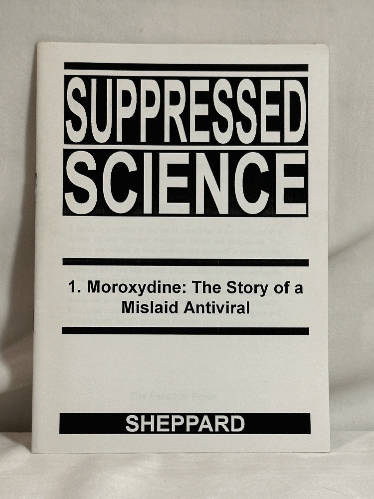 Suppressed Science 1. Moroxydine: The Story of a Mislaid Antiviral