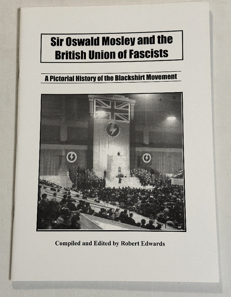 Sir Oswald Mosley and the British Union Fascists