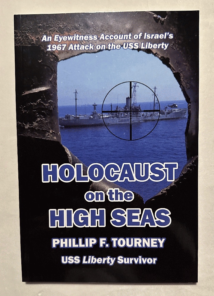 Holocaust on the High Seas An Eyewitness Account of Israels 1967 Attack on the USS Liberty